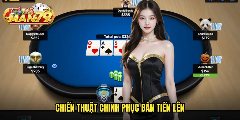 Tiến Lên Man79 - Trải Nghiệm Game Bài Dân Gian Đỉnh Cao 3 Chiến thuật chinh phục bàn tiến lên