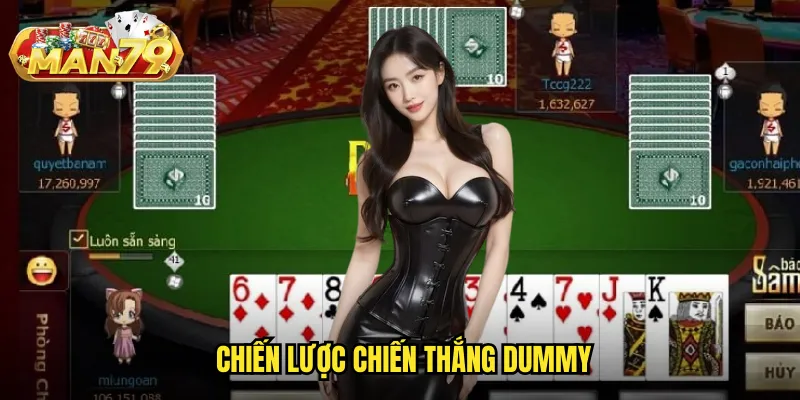 Dummy Man79 - Nghệ Thuật Xếp Bài Và Chiến Thuật Thông Minh 3 Chiến lược chiến thắng dummy