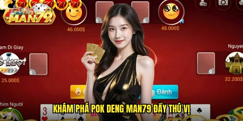 Pok Deng Man79 - Trải Nghiệm Game Bài Thái Lan Chính Hiệu 2 Khám phá Pok Deng man79 đầy thú vị