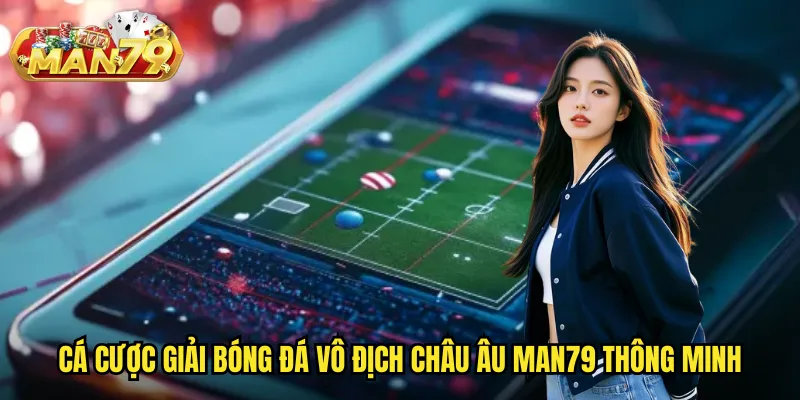 Giải bóng đá vô địch châu Âu man79 - Sân chơi cá cược EURO đẳng cấp nhất 3 Cá cược giải bóng đá vô địch châu Âu man79 thông minh