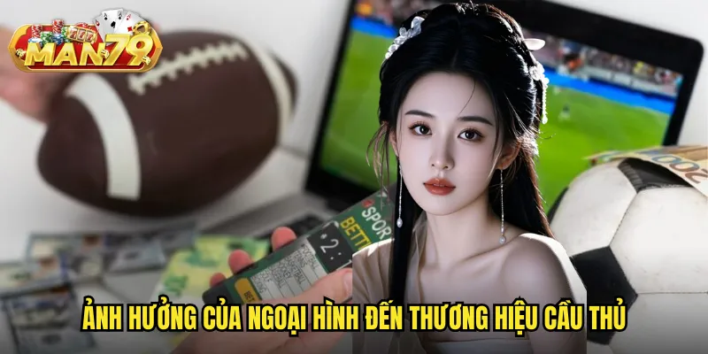 Top cầu thủ đẹp trai man79 - Điểm danh những ngôi sao bóng đá quyến rũ nhất 3 Ảnh hưởng của ngoại hình đến thương hiệu cầu thủ