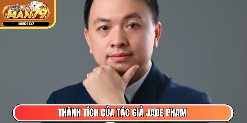 Thành tích của tác giả Jade Pham